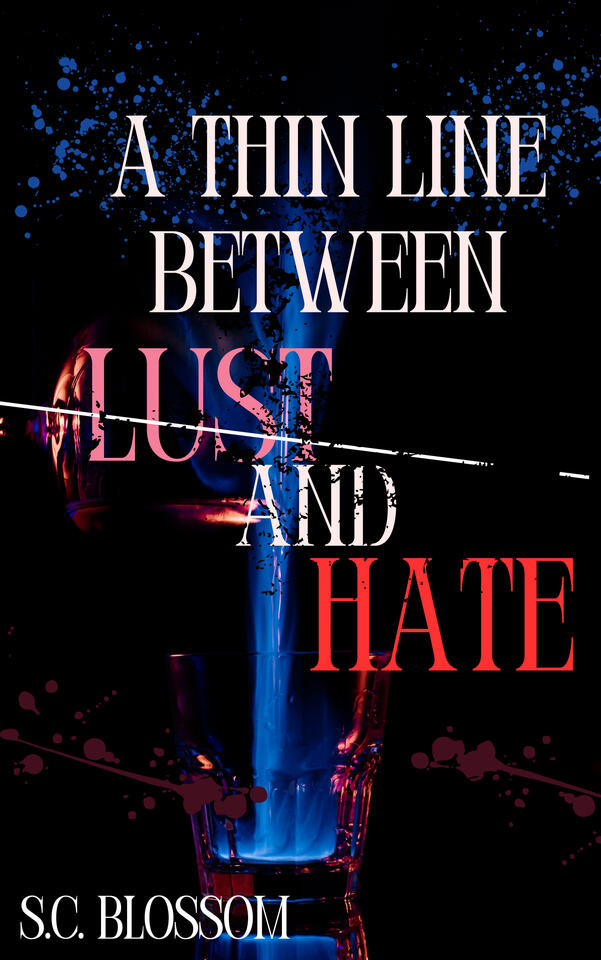 A Thin Line Between Lust and Hate by SC Blossom